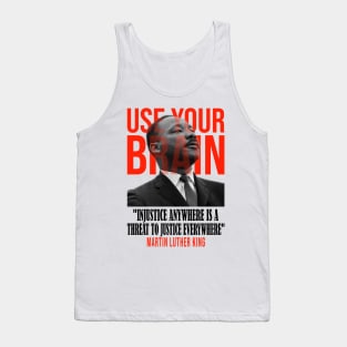 Use your brain - Martin Luther King Tank Top